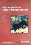 Couverture Neige en plaine sur la France méditerranéenne. Période 1971-2006